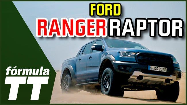 Vdeo: review y prueba todoterreno del Ford Ranger Raptor
